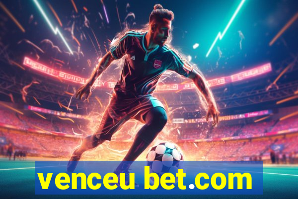 venceu bet.com